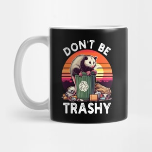 Retro Don't Be Trashy Funny Opossum Mug